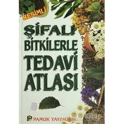 Şifalı Bitkilerle Tedavi Atlası (Bitki-009 / P23) - Geo Kırılov Neşev - Pamuk Yayıncılık