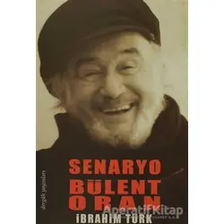 Senaryo Bülent Oran - İbrahim Türk - Dergah Yayınları