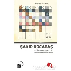 Fizik ve Gerçeklik - Şakir Kocabaş - Küre Yayınları