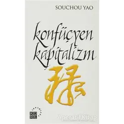 Konfüçyen Kapitalizm - Souchou Yao - Küre Yayınları