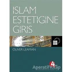 İslam Estetiğine Giriş - Oliver Leaman - Küre Yayınları