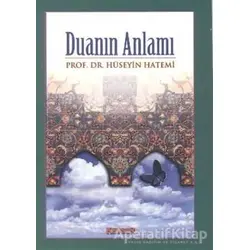 Duanın Anlamı - Hüseyin Hatemi - Kevser Yayınları