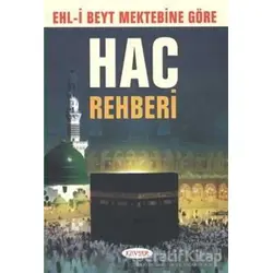 Ehl-i Beyt Mektebine Göre Hac Rehberi - Kolektif - Kevser Yayınları