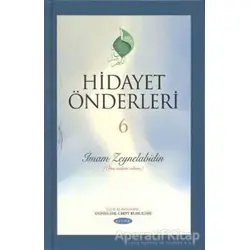 Hidayet Önderleri 6 - İmam Zeynelabidin - Kolektif - Kevser Yayınları