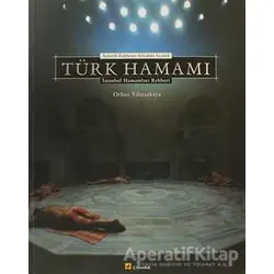 Aydınlık Kubbenin Altındaki Sıcaklık Türk Hamamı İstanbul Hamamları Rehberi