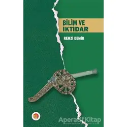Bilim ve İktidar - Remzi Demir - Lotus Yayın Grubu