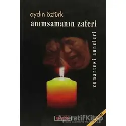 Anımsamanın Zaferi - Aydın Öztürk - Berfin Yayınları