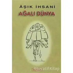 Ağalı Dünya - Aşık İhsani - Berfin Yayınları