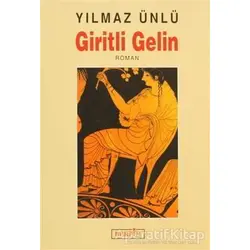 Giritli Gelin - Yılmaz Ünlü - Berfin Yayınları