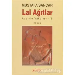 Lal Ağıtlar - Mustafa Sancar - Berfin Yayınları