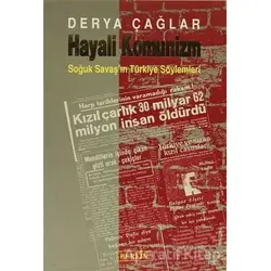 Hayali Komünizm Soğuk Savaş’ın Türkiye Söylemleri - Derya Çağlar - Berfin Yayınları