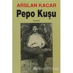 Pepo Kuşu - Arslan Kacar - Berfin Yayınları
