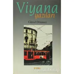 Viyana Yazıları(1988 - 1998) - Gürsel Dönmez - Kaknüs Yayınları