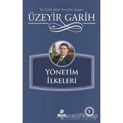 Yönetim İlkeleri - Üzeyir Garih - Hayat Yayınları