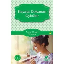 Hayata Dokunan Öyküler - Yusuf Özkan Özburun - Hayat Yayınları
