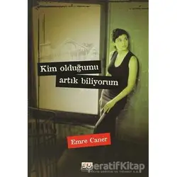 Kim Olduğumu Artık Biliyorum - Emre Caner - Su Yayınevi