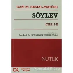 Söylev Cilt: 1-2 - Mustafa Kemal Atatürk - Cumhuriyet Kitapları