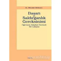 Başarı ve Saldırganlık Gereksinimi - Mücahit Dilekmen - Araştırma Yayınları
