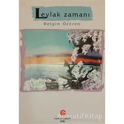 Leylak Zamanı - Belgin Özeren - Can Yayınları (Ali Adil Atalay)