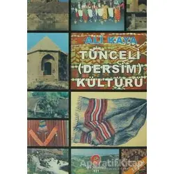 Tunceli (Dersim) Kültürü - Ali Kaya - Can Yayınları (Ali Adil Atalay)