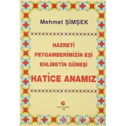 Hazreti Peygamberimizin Eşi Ehlibetin Güneşi Hatice Anamız