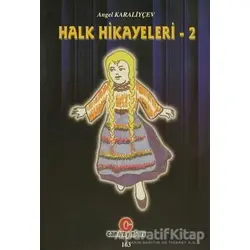 Halk Hikayeleri - 2 - Angel Karaliyçev - Can Yayınları (Ali Adil Atalay)