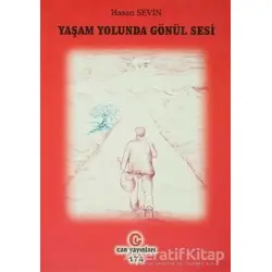 Yaşam Yolunda Gönül Sesi - Hasan Sevin - Can Yayınları (Ali Adil Atalay)