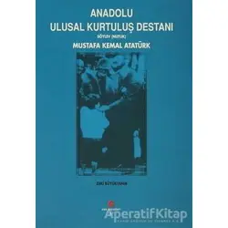 Anadolu Ulusal Kurtuluş Destanı - Zeki Büyüktanır - Can Yayınları (Ali Adil Atalay)