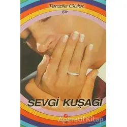 Sevgi Kuşağı - Tenzile Güler - Can Yayınları (Ali Adil Atalay)