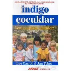 İndigo Çocuklar - Lee Caroll - Akaşa Yayınları