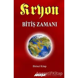 Kryon: 1. Kitap Bitiş Zamanı - Lee Carroll - Akaşa Yayınları