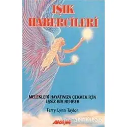 Işık Habercileri - Terry Lynn Taylor - Akaşa Yayınları