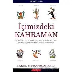 İçimizdeki Kahraman Yaşadığımız Altı Arketip - Carol S. Pearson - Akaşa Yayınları
