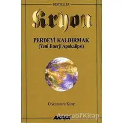 Kryon 9. Kitap Perdeyi Kaldırmak - Lee Carroll - Akaşa Yayınları