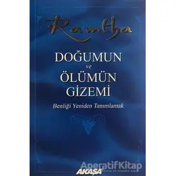 Ramtha - Doğumun ve Ölümün Gizemi - Ramtha - Akaşa Yayınları