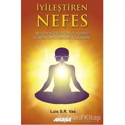İyileştiren Nefes - Luis S. R. Vas - Akaşa Yayınları