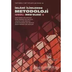 İslami İlimlerde Metodoloji (Usul) Mes’elesi 2 - Kolektif - Ensar Neşriyat