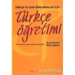 Türkçe ve Sınıf Öğretmenleri İçin Türkçe Öğretimi