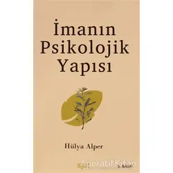 İmanın Psikolojik Yapısı - Hülya Alper - Rağbet Yayınları