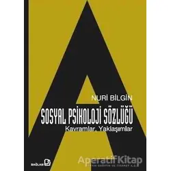 Sosyal Psikoloji Sözlüğü - Nuri Bilgin - Bağlam Yayınları