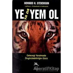 Ye ya da Yem Ol - Howard H. Stevenson - Boyner Yayınları