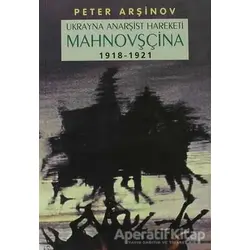 Mahnovşçina - Peter Arşinov - Kaos Yayınları