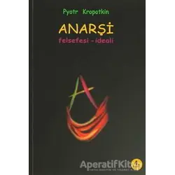 Anarşi Felsefesi - İdeali - Pyotr Alekseyeviç Kropotkin - Kaos Yayınları