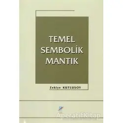 Temel Sembolik Mantık - Zekiye Kutlusoy - Art Basın Yayın Hizmetleri