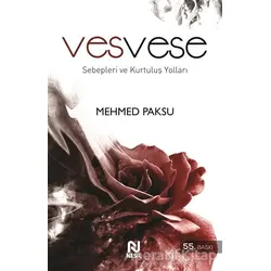 Vesvese (Sebepleri ve Kurtuluş Yolları) - Mehmed Paksu - Nesil Yayınları