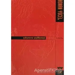 Çukurova Çeşitlemesi - Adnan Yücel - Yurt Kitap Yayın