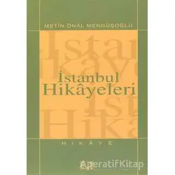 İstanbul Hikayeleri - Metin Önal Mengüşoğlu - İlke Yayıncılık