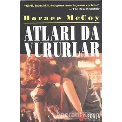 Atları da Vururlar - Horace Mccoy - Scala Yayıncılık