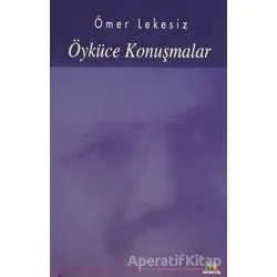 Öyküce Konuşmalar - Ömer Lekesiz - Meneviş Yayınları