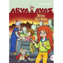Birkaç Özel Adam - Arya ve Ayaz 7 - Pınar Hanzade - Selimer Yayınları